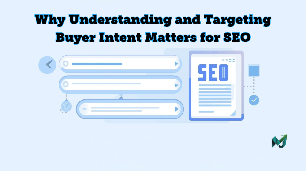 Why-Understanding-and-Targeting-Buyer-Intent-Matters-for-SEO